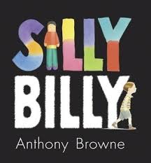 Silly Billy by Anthony Browne | Goodreads